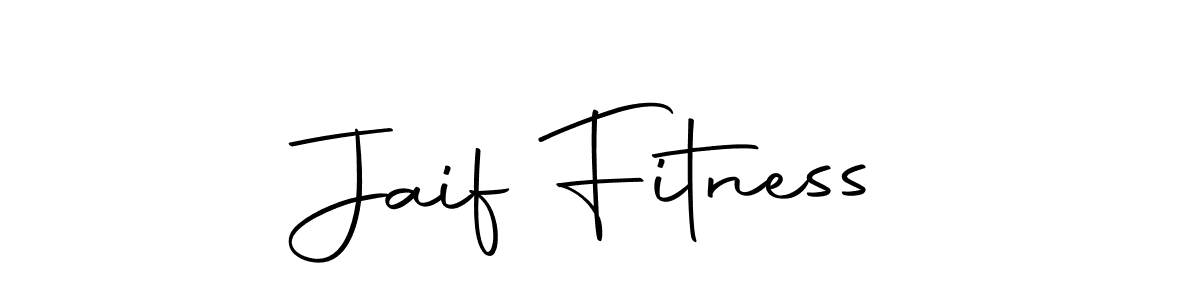 How to make Jaif Fitness name signature. Use Autography-DOLnW style for creating short signs online. This is the latest handwritten sign. Jaif Fitness signature style 10 images and pictures png