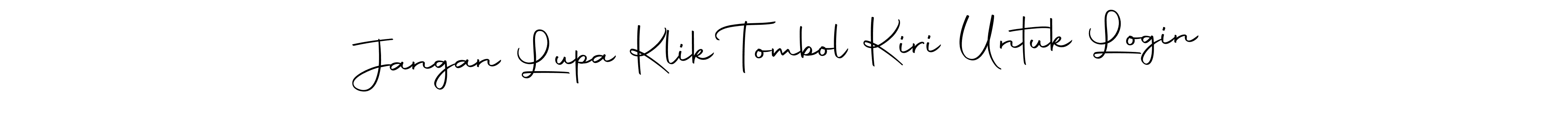 Use a signature maker to create a handwritten signature online. With this signature software, you can design (Autography-DOLnW) your own signature for name Jangan Lupa Klik Tombol Kiri Untuk Login. Jangan Lupa Klik Tombol Kiri Untuk Login signature style 10 images and pictures png
