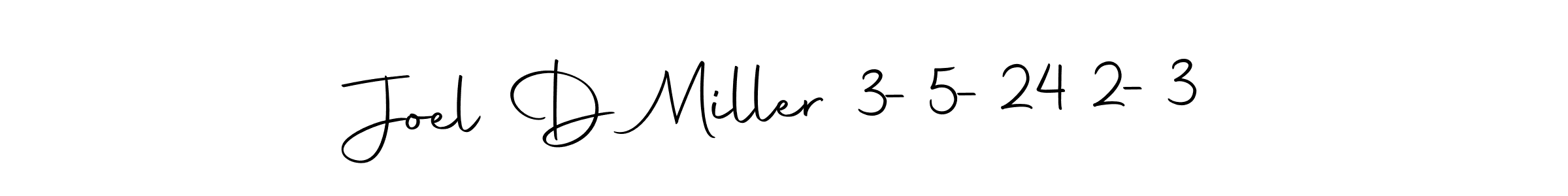 Create a beautiful signature design for name Joel D Miller 3-5-24 2-3. With this signature (Autography-DOLnW) fonts, you can make a handwritten signature for free. Joel D Miller 3-5-24 2-3 signature style 10 images and pictures png