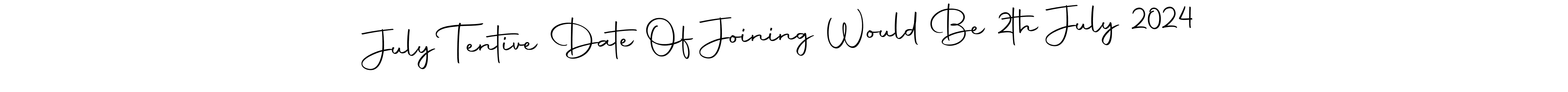 This is the best signature style for the July Tentive Date Of Joining Would Be 2th July 2024 name. Also you like these signature font (Autography-DOLnW). Mix name signature. July Tentive Date Of Joining Would Be 2th July 2024 signature style 10 images and pictures png