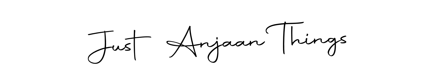 Design your own signature with our free online signature maker. With this signature software, you can create a handwritten (Autography-DOLnW) signature for name Just Anjaan Things. Just Anjaan Things signature style 10 images and pictures png