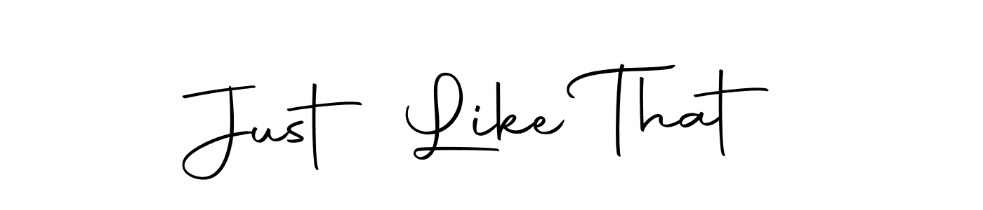 Make a beautiful signature design for name Just Like That. Use this online signature maker to create a handwritten signature for free. Just Like That signature style 10 images and pictures png