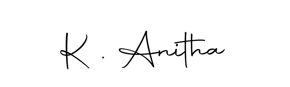 You should practise on your own different ways (Autography-DOLnW) to write your name (K . Anitha) in signature. don't let someone else do it for you. K . Anitha signature style 10 images and pictures png