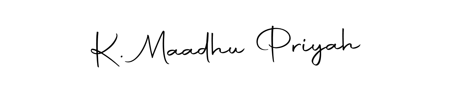 How to make K. Maadhu Priyah name signature. Use Autography-DOLnW style for creating short signs online. This is the latest handwritten sign. K. Maadhu Priyah signature style 10 images and pictures png