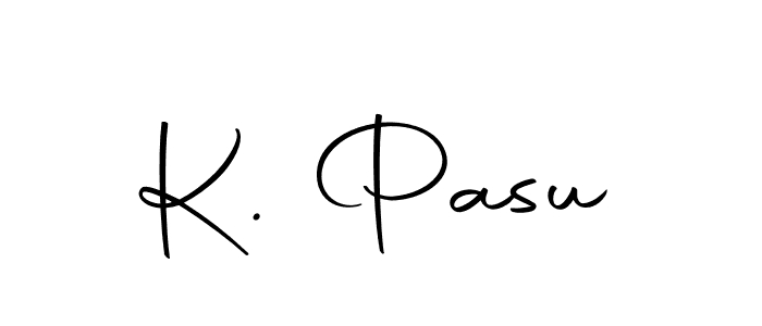 How to make K. Pasu signature? Autography-DOLnW is a professional autograph style. Create handwritten signature for K. Pasu name. K. Pasu signature style 10 images and pictures png