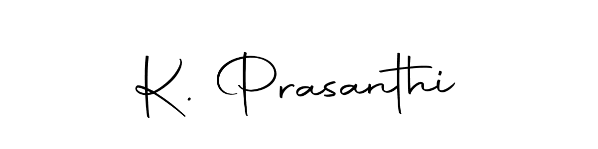 How to make K. Prasanthi name signature. Use Autography-DOLnW style for creating short signs online. This is the latest handwritten sign. K. Prasanthi signature style 10 images and pictures png