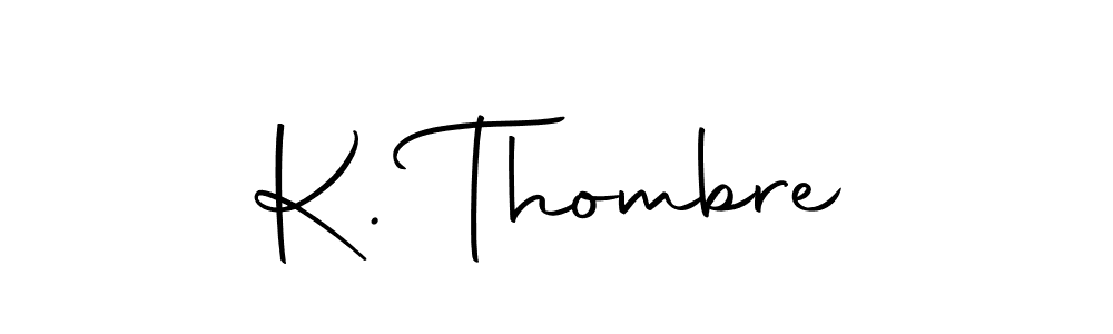 Make a beautiful signature design for name K. Thombre. With this signature (Autography-DOLnW) style, you can create a handwritten signature for free. K. Thombre signature style 10 images and pictures png