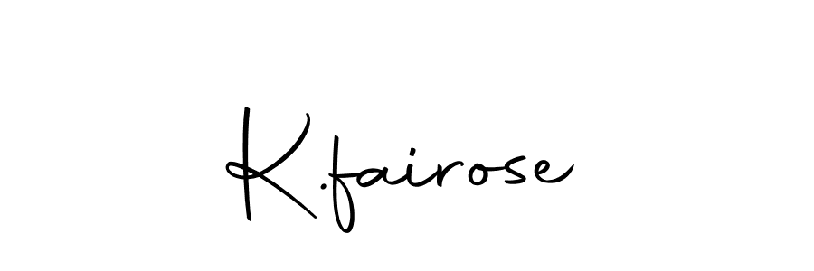 How to make K.fairose name signature. Use Autography-DOLnW style for creating short signs online. This is the latest handwritten sign. K.fairose signature style 10 images and pictures png