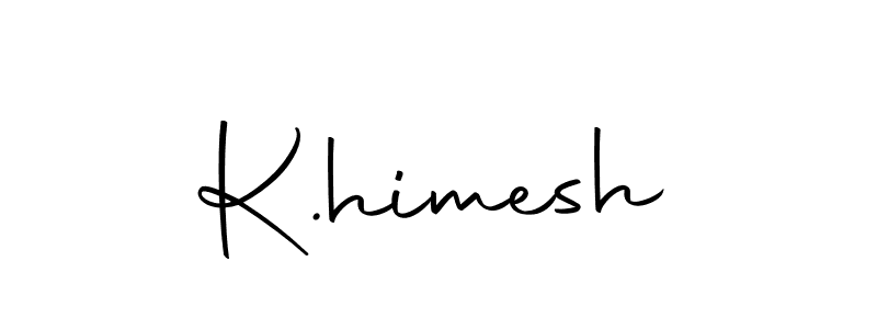 How to make K.himesh name signature. Use Autography-DOLnW style for creating short signs online. This is the latest handwritten sign. K.himesh signature style 10 images and pictures png