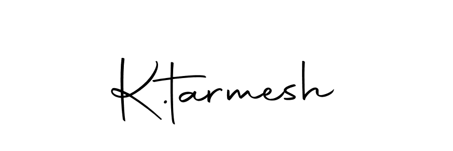 How to make K.tarmesh signature? Autography-DOLnW is a professional autograph style. Create handwritten signature for K.tarmesh name. K.tarmesh signature style 10 images and pictures png