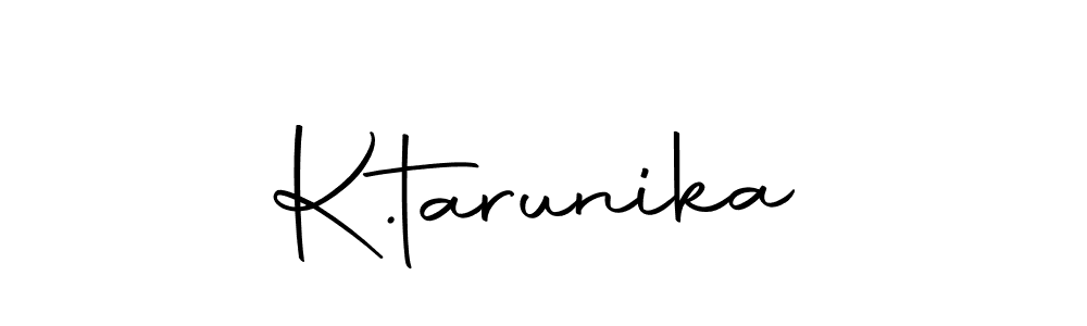 How to make K.tarunika signature? Autography-DOLnW is a professional autograph style. Create handwritten signature for K.tarunika name. K.tarunika signature style 10 images and pictures png