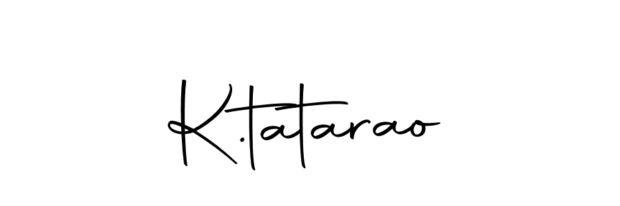 You should practise on your own different ways (Autography-DOLnW) to write your name (K.tatarao) in signature. don't let someone else do it for you. K.tatarao signature style 10 images and pictures png