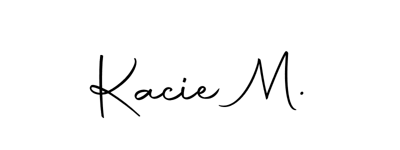 Create a beautiful signature design for name Kacie M.. With this signature (Autography-DOLnW) fonts, you can make a handwritten signature for free. Kacie M. signature style 10 images and pictures png