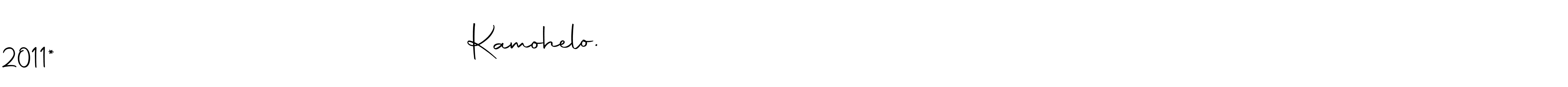 How to make Kamohelo.                                       *2011* signature? Autography-DOLnW is a professional autograph style. Create handwritten signature for Kamohelo.                                       *2011* name. Kamohelo.                                       *2011* signature style 10 images and pictures png