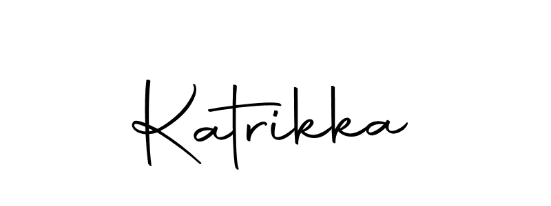 Create a beautiful signature design for name Katrikka. With this signature (Autography-DOLnW) fonts, you can make a handwritten signature for free. Katrikka signature style 10 images and pictures png