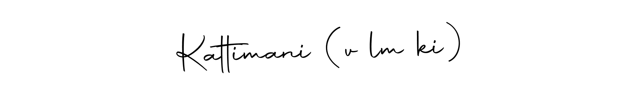 Create a beautiful signature design for name Kattimani (vālmīki). With this signature (Autography-DOLnW) fonts, you can make a handwritten signature for free. Kattimani (vālmīki) signature style 10 images and pictures png