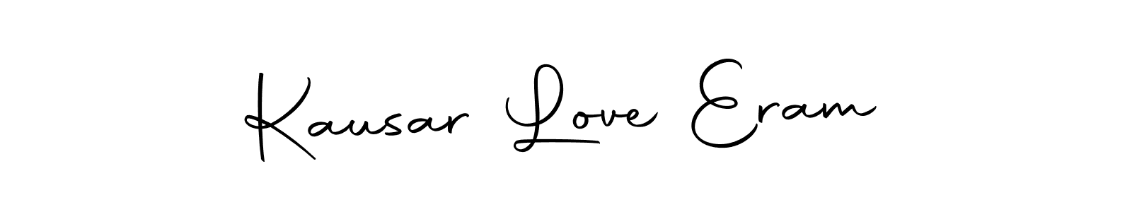 Create a beautiful signature design for name Kausar Love Eram. With this signature (Autography-DOLnW) fonts, you can make a handwritten signature for free. Kausar Love Eram signature style 10 images and pictures png