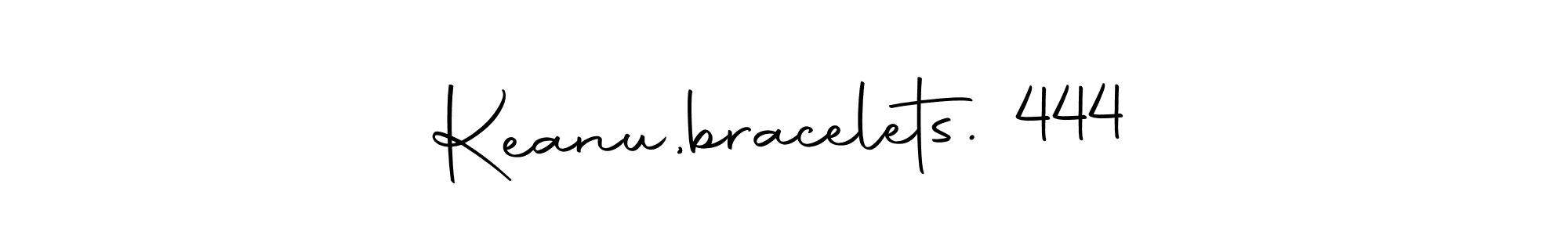 How to make Keanu,bracelets. 444 name signature. Use Autography-DOLnW style for creating short signs online. This is the latest handwritten sign. Keanu,bracelets. 444 signature style 10 images and pictures png