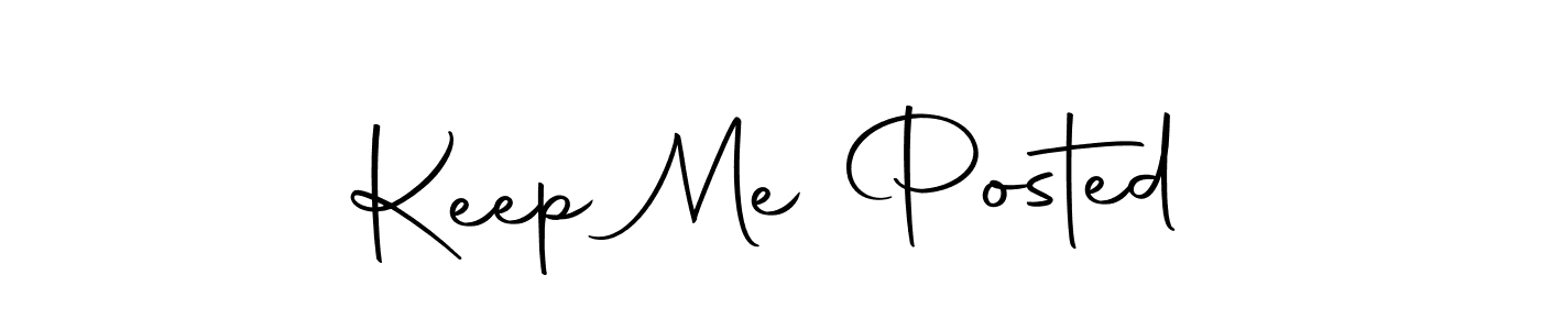 How to make Keep Me Posted signature? Autography-DOLnW is a professional autograph style. Create handwritten signature for Keep Me Posted name. Keep Me Posted signature style 10 images and pictures png