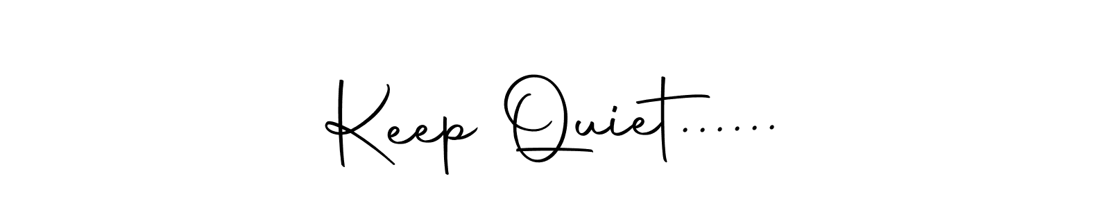 Design your own signature with our free online signature maker. With this signature software, you can create a handwritten (Autography-DOLnW) signature for name Keep Quiet....... Keep Quiet...... signature style 10 images and pictures png