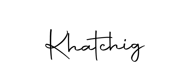 You should practise on your own different ways (Autography-DOLnW) to write your name (Khatchig) in signature. don't let someone else do it for you. Khatchig signature style 10 images and pictures png