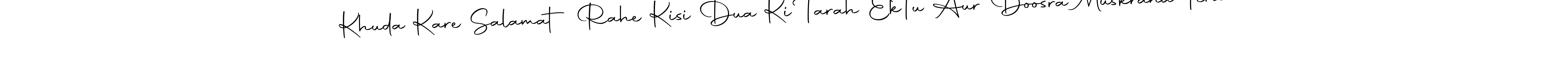 Also we have Khuda Kare Salamat Rahe Kisi Dua Ki Tarah Ek  Tu Aur Doosra Muskrana Tera name is the best signature style. Create professional handwritten signature collection using Autography-DOLnW autograph style. Khuda Kare Salamat Rahe Kisi Dua Ki Tarah Ek  Tu Aur Doosra Muskrana Tera signature style 10 images and pictures png