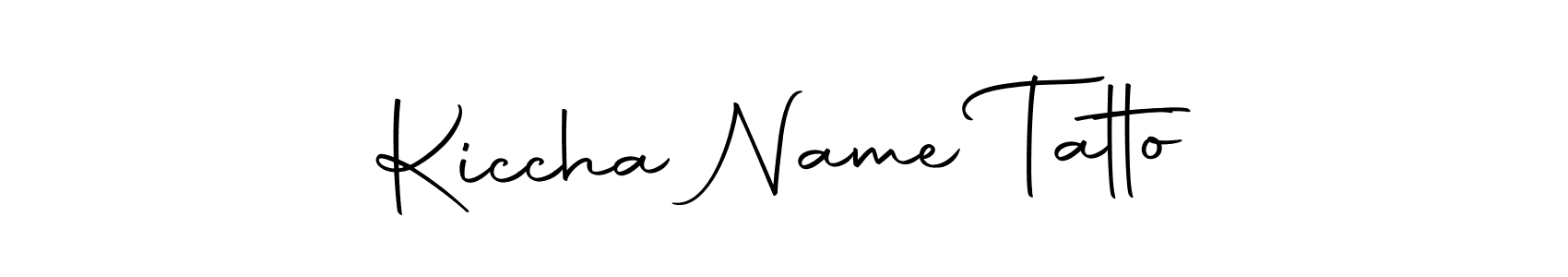 Make a beautiful signature design for name Kiccha Name Tatto. Use this online signature maker to create a handwritten signature for free. Kiccha Name Tatto signature style 10 images and pictures png