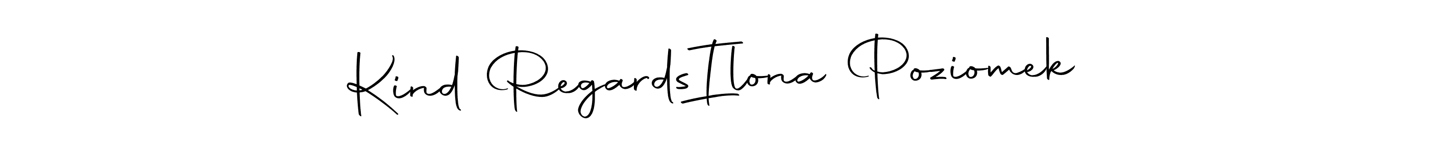 This is the best signature style for the Kind Regards  Ilona Poziomek name. Also you like these signature font (Autography-DOLnW). Mix name signature. Kind Regards  Ilona Poziomek signature style 10 images and pictures png
