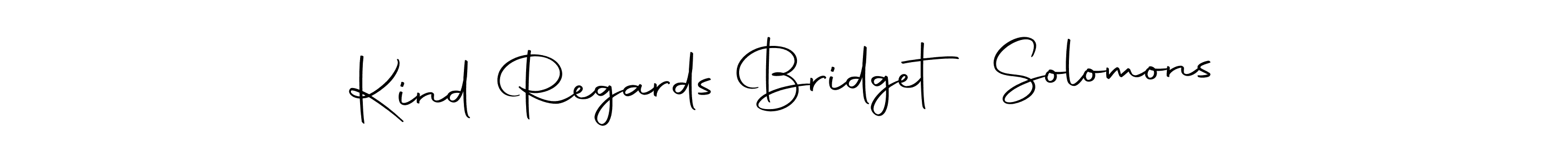 Check out images of Autograph of Kind Regards Bridget Solomons name. Actor Kind Regards Bridget Solomons Signature Style. Autography-DOLnW is a professional sign style online. Kind Regards Bridget Solomons signature style 10 images and pictures png