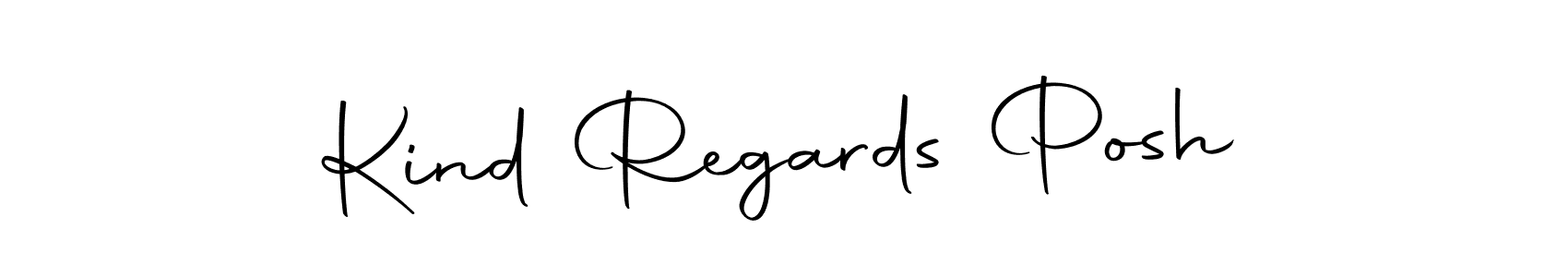 You should practise on your own different ways (Autography-DOLnW) to write your name (Kind Regards Posh) in signature. don't let someone else do it for you. Kind Regards Posh signature style 10 images and pictures png