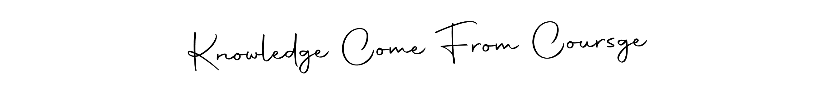 Also we have Knowledge Come From Coursge name is the best signature style. Create professional handwritten signature collection using Autography-DOLnW autograph style. Knowledge Come From Coursge signature style 10 images and pictures png