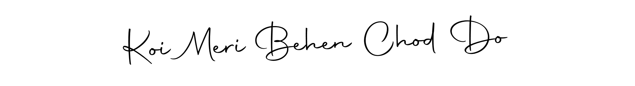 How to Draw Koi Meri Behen Chod Do signature style? Autography-DOLnW is a latest design signature styles for name Koi Meri Behen Chod Do. Koi Meri Behen Chod Do signature style 10 images and pictures png