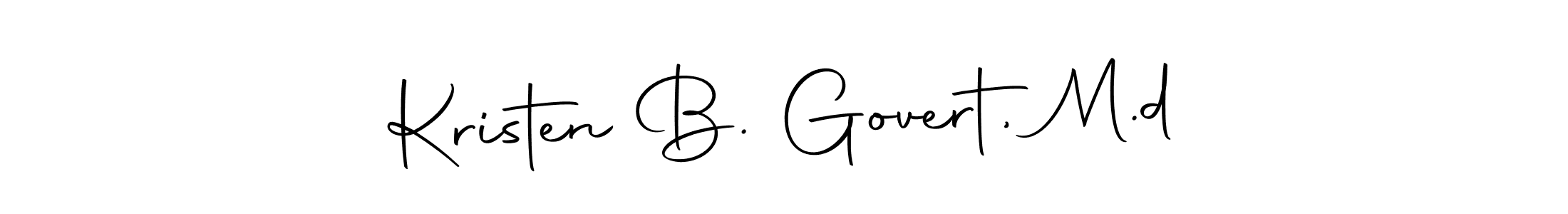 How to make Kristen B. Govert, M.d signature? Autography-DOLnW is a professional autograph style. Create handwritten signature for Kristen B. Govert, M.d name. Kristen B. Govert, M.d signature style 10 images and pictures png