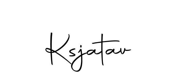 Create a beautiful signature design for name Ksjatav. With this signature (Autography-DOLnW) fonts, you can make a handwritten signature for free. Ksjatav signature style 10 images and pictures png