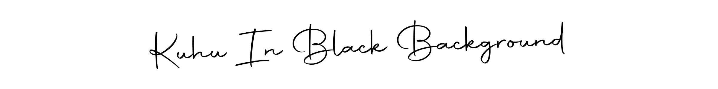 This is the best signature style for the Kuhu In Black Background name. Also you like these signature font (Autography-DOLnW). Mix name signature. Kuhu In Black Background signature style 10 images and pictures png