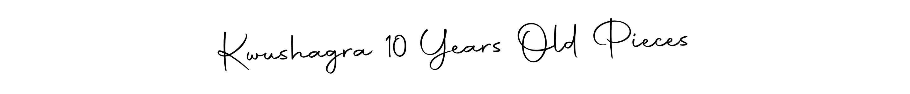 Make a short Kwushagra 10 Years Old Pieces signature style. Manage your documents anywhere anytime using Autography-DOLnW. Create and add eSignatures, submit forms, share and send files easily. Kwushagra 10 Years Old Pieces signature style 10 images and pictures png