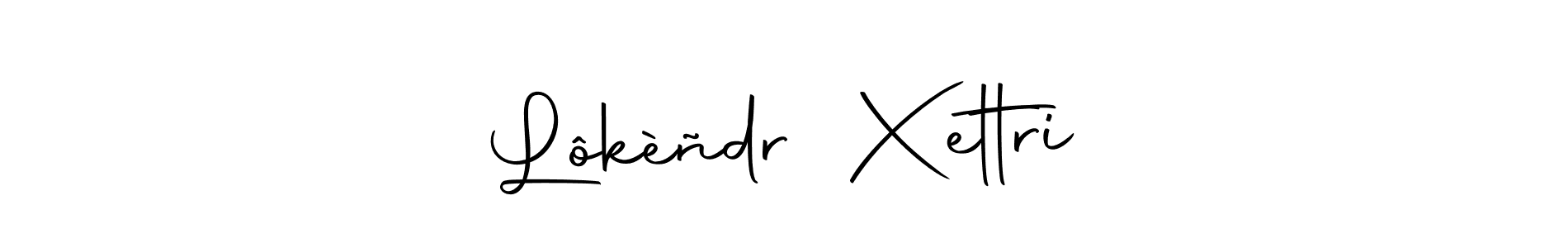 Also we have Lôkèñdrā Xettri name is the best signature style. Create professional handwritten signature collection using Autography-DOLnW autograph style. Lôkèñdrā Xettri signature style 10 images and pictures png