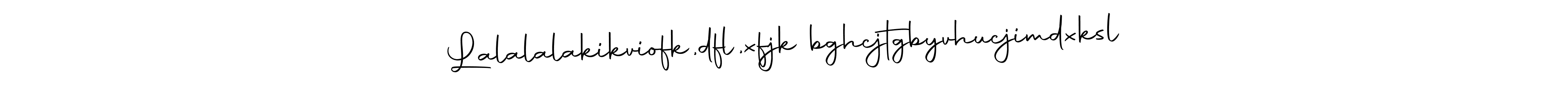 Similarly Autography-DOLnW is the best handwritten signature design. Signature creator online .You can use it as an online autograph creator for name Lalalalakikviofk,dfl,xfjkśbghcjtgbyvhucjimdxksl;lkjvhbxkmsl. Lalalalakikviofk,dfl,xfjkśbghcjtgbyvhucjimdxksl;lkjvhbxkmsl signature style 10 images and pictures png