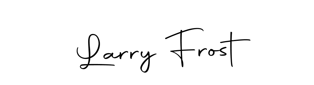 You should practise on your own different ways (Autography-DOLnW) to write your name (Larry Frost) in signature. don't let someone else do it for you. Larry Frost signature style 10 images and pictures png