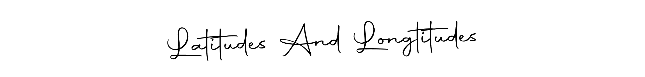 You should practise on your own different ways (Autography-DOLnW) to write your name (Latitudes And Longtitudes) in signature. don't let someone else do it for you. Latitudes And Longtitudes signature style 10 images and pictures png