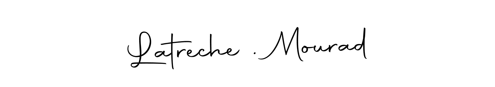 Make a beautiful signature design for name Latreche . Mourad. With this signature (Autography-DOLnW) style, you can create a handwritten signature for free. Latreche . Mourad signature style 10 images and pictures png