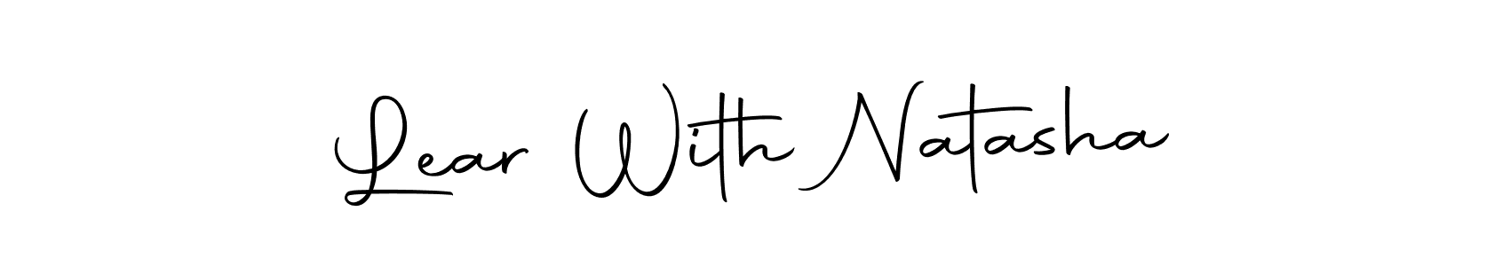 This is the best signature style for the Lear With Natasha name. Also you like these signature font (Autography-DOLnW). Mix name signature. Lear With Natasha signature style 10 images and pictures png