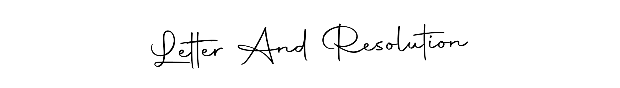 if you are searching for the best signature style for your name Letter And Resolution. so please give up your signature search. here we have designed multiple signature styles  using Autography-DOLnW. Letter And Resolution signature style 10 images and pictures png