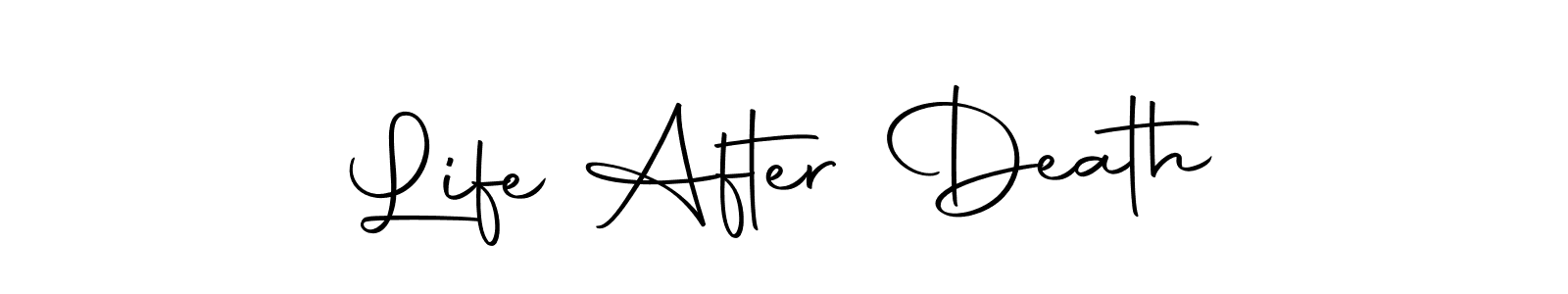 Create a beautiful signature design for name Life After Death. With this signature (Autography-DOLnW) fonts, you can make a handwritten signature for free. Life After Death signature style 10 images and pictures png