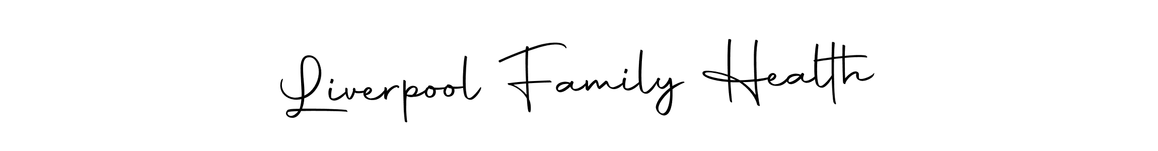 Create a beautiful signature design for name Liverpool Family Health. With this signature (Autography-DOLnW) fonts, you can make a handwritten signature for free. Liverpool Family Health signature style 10 images and pictures png