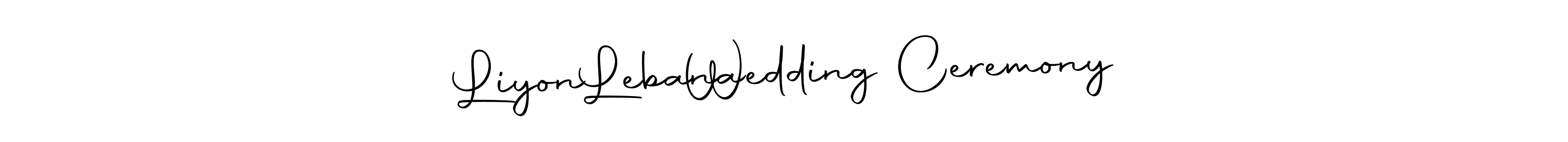 Create a beautiful signature design for name Liyon  Lebana    Wedding Ceremony. With this signature (Autography-DOLnW) fonts, you can make a handwritten signature for free. Liyon  Lebana    Wedding Ceremony signature style 10 images and pictures png