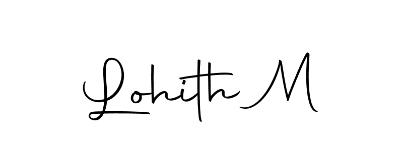 Create a beautiful signature design for name Lohith M. With this signature (Autography-DOLnW) fonts, you can make a handwritten signature for free. Lohith M signature style 10 images and pictures png