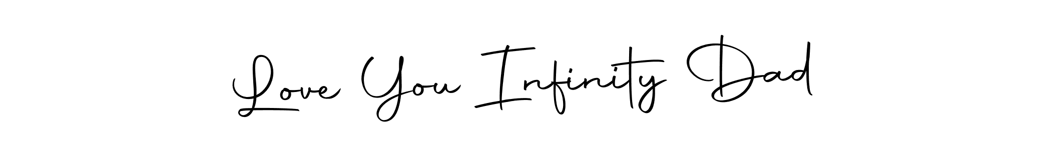 Love You Infinity Dad stylish signature style. Best Handwritten Sign (Autography-DOLnW) for my name. Handwritten Signature Collection Ideas for my name Love You Infinity Dad. Love You Infinity Dad signature style 10 images and pictures png