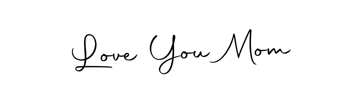How to make Love You Mom name signature. Use Autography-DOLnW style for creating short signs online. This is the latest handwritten sign. Love You Mom signature style 10 images and pictures png