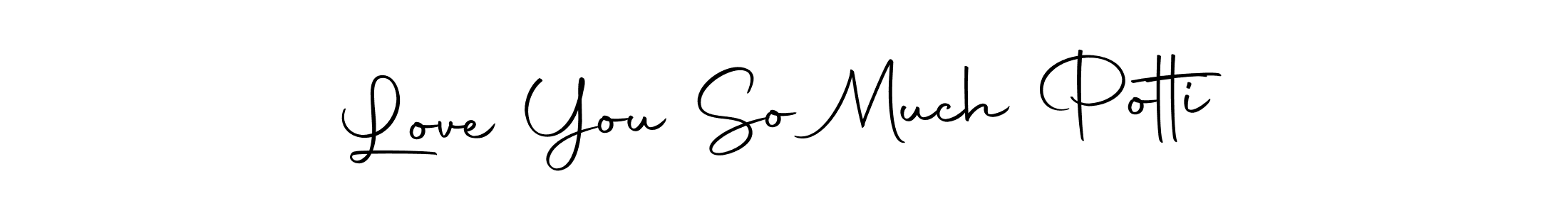 Best and Professional Signature Style for Love You So Much Potti. Autography-DOLnW Best Signature Style Collection. Love You So Much Potti signature style 10 images and pictures png